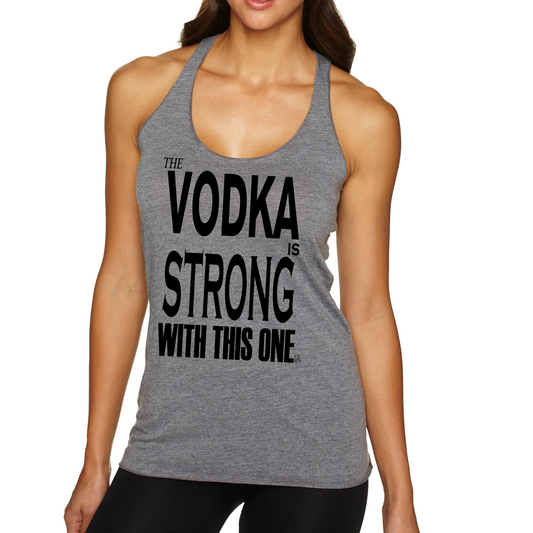Vodka Strong - Women's Tank (various colors)