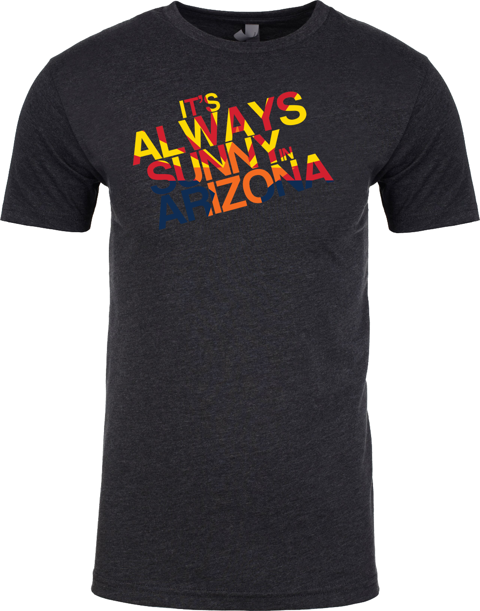 Always Sunny in Arizona (Various Colors)