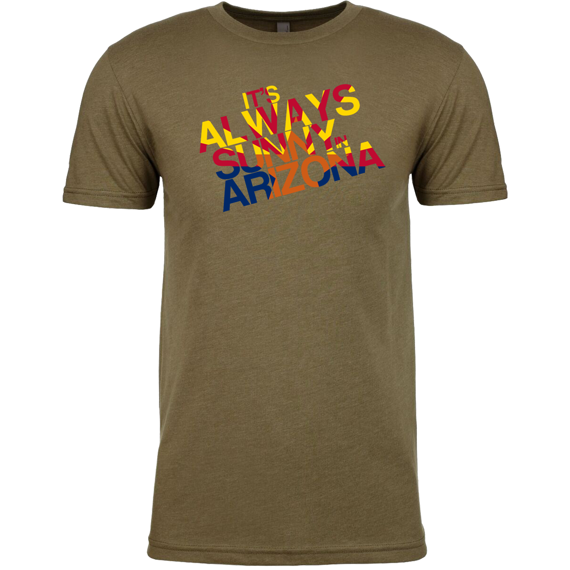 Always Sunny in Arizona (Various Colors)