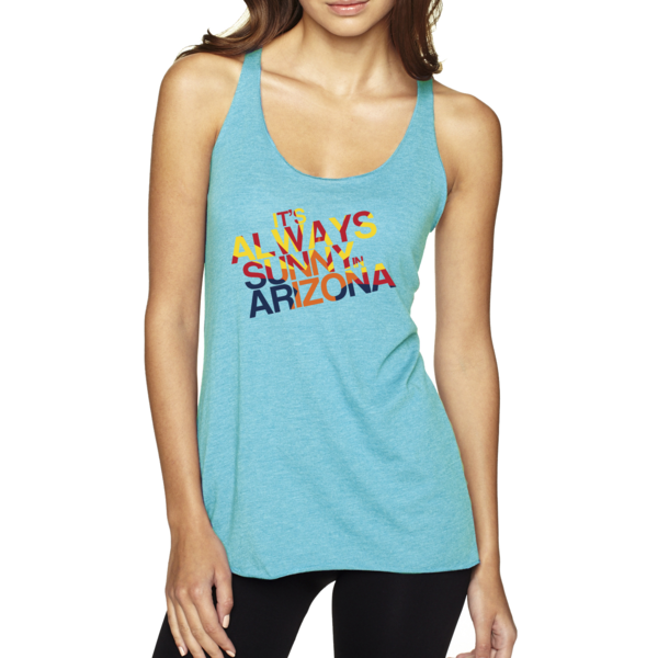Always Sunny in Arizona (Various Colors)