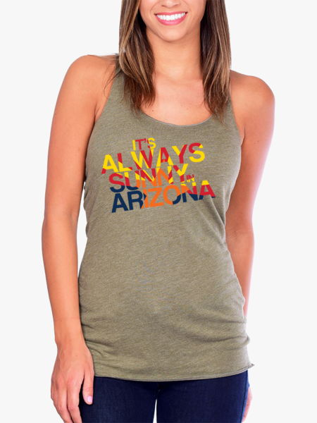 Always Sunny in Arizona (Various Colors)