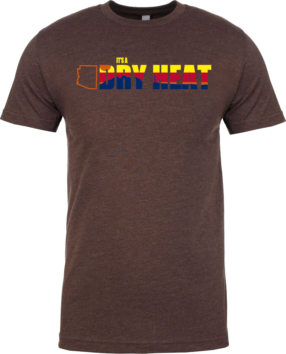 It's a Dry Heat" Arizona-Inspired Premium T-Shirt & Racerback Tank