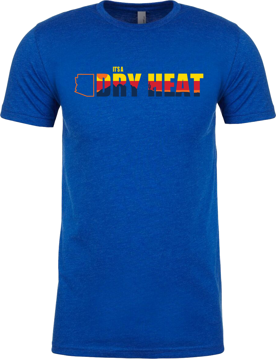 It's a Dry Heat" Arizona-Inspired Premium T-Shirt & Racerback Tank